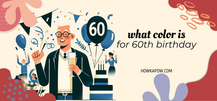What Color Is For 60th Birthday