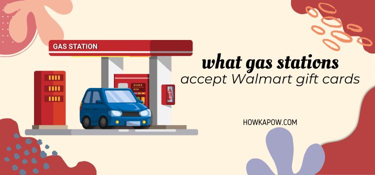 What Gas Stations Accept Walmart Gift Cards